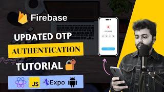 Updated OTP Authentication in React Native Expo Using Firebase  Firebase Phone Authentication 2024