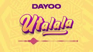 Dayoo - Utalala Official Music Audio