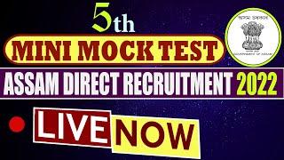 Assam Direct Recruitment Mini Mock Test - 5  For Grade -III and IV posts - Test Yourself