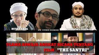 LAGI VIRAL.  ULAMA ASWAJA ANGKAT BICARA SOAL FILM THE SANTRI