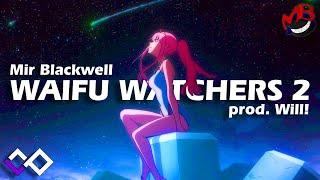 Anime Girls Rap  Waifu Watcher 2  Mir Blackwell Prod. William Waifu Rap