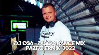 DJ Osa - Disco Dance Mix Październik 2022