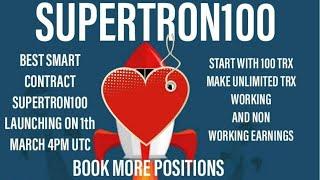 SUPERTRON100 BEST SMART CONTRACT  100% DECENTRALIZED  EARN FREE TRON