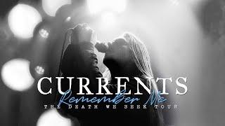 Currents - Remember Me LIVE The Death We Seek Tour