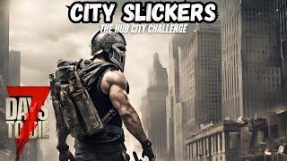 7 Days to Die Console Version - City Slickers Challenge  Ep5 Learn by Looting Attempt 2