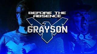 Episode One - BEFORE THE ABSENCE GRAYSON  Nightwing Fan Film