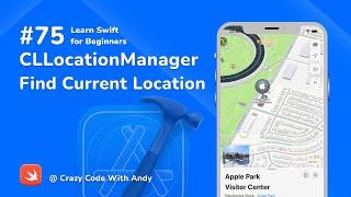 75. CLLocationManager - Find Current Location - Learn Swift For Beginners