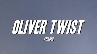 ArrDee - Oliver Twist Lyrics