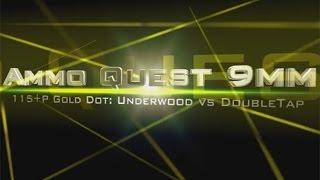 9mm Ammo Quest Gold Dot 115+P Underwood vs DoubleTap test