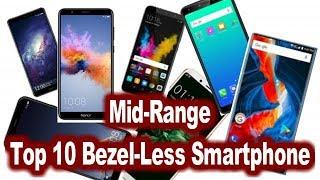 Top 10 Mid Range Bezel Less Smartphones