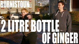 Burnistoun - The 2 Litre Bottle of Ginger