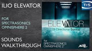 ILIO Elevator for Omnisphere 2 - Sounds Walkthrough