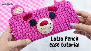 Lotso Pencil Case Crochet  Tutorial merajut tempat pensil karakter lotso