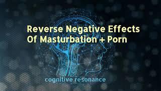 Reverse Negative Effects Of Masturbation And Porn - Subliminal