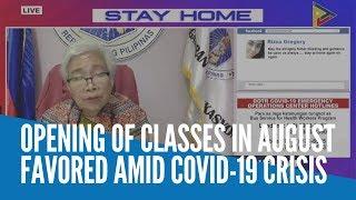 Opening of classes in August favored amid COVID-19 crisis