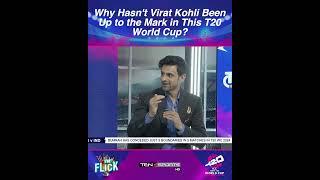 Why Hasnt Virat Kohli Been Up to the Mark in This T20 World Cup