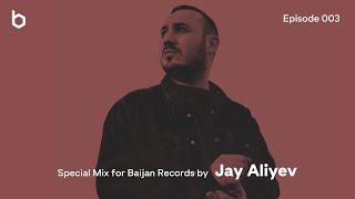 Special Mix for Baijan Records by Jay Aliyev - Episode 003  Deep House Relax