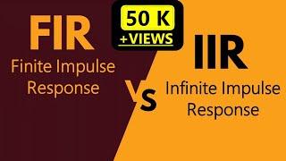 FIR and IIR filter comparison  FIR and IIR filters in DSP  Overview of FIR and IIR filter