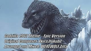 Godzilla 1962 Theme - Epic Version By WEREWOLF Zilla