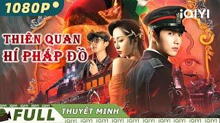 THIÊN QUAN HÍ PHÁP ĐỒ  Phim Lẻ Hành Động Chiếu Rạp Hấp Dẫn Siêu Hay  iQIYI Movie Vietna