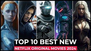 Top 10 New Netflix Original Movies Released In 2024  Best Netflix Movies 2024  Netflix New Movies