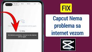 FIX Capcut nema problema sa internet vezom  Kako riješiti capcut no internet problem