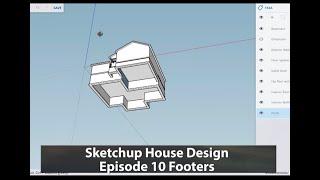 Sketchup House Design Episode 10 Footers