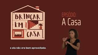 Podcast Brincar em Casa  Episódio A Casa