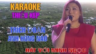 Karaoke Trích Đoạn Anh Hùng Náo Hát Với Minh Ngọc Thiếu Giọng Nam