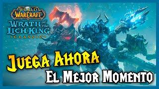  ESTE es el MEJOR momento para jugar WotLK Classic 