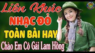 CHÀO EM CÔ GÁI LAM HỒNG Mở Hết Cỡ Nhạc Đỏ Cách Mạng Tiền Chiến VỪA RA LÒ NGHE HAY NHẤT MỌI THỜI ĐẠI