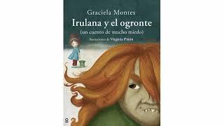 Cuento Irulana y el ogronte de Graciela Montes