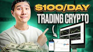 How I Make $100 a Day Trading Cryptocurrency 2022 I’ll Show You How