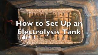 How to Set Up an Electrolysis Tank