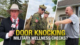 Ding-dong Canadian soldiers going door-to-door but why?