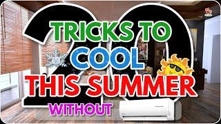 20 Awesome TRICKS to cool you & your house without an air conditioner