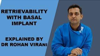 RETRIEVABILITY WITH BASAL IMPLANT EXPLAINED BY DR ROHAN VIRANI