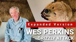 Wes Perkins Bear Attack  Expanded Version