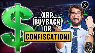 XRP RIPPLE Buyback or Confiscation  Digital Outlook