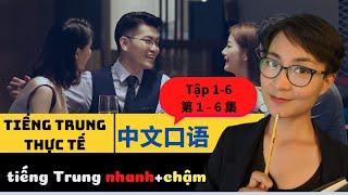 【VIETSUB + PINYIN】Tiếng Trung giao tiếp tổng hợp tập 1-6   Tiếng Trung trong thực tế - 每日中文课