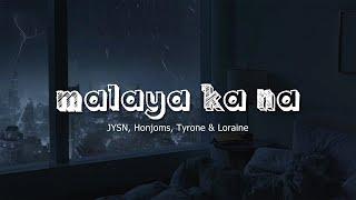 Malaya Ka Na - JYSN Honjoms Tyrone & Loraine Lyric Video Prod By Hiprap Beats