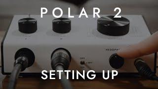 POLAR 2  Setting Up