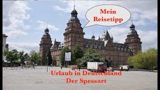 Weibersbrunn und Aschaffenburg - Mein Reisetipp UHD