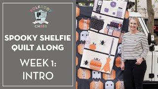 Spooky Shelfie Quilt Along Pattern Info & Intro