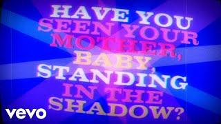 Have You Seen Your Mother Baby Standing In The Shadow? Official Lyric Video