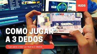 Como jugar a 3 dedos  Tips para armar tu HUD