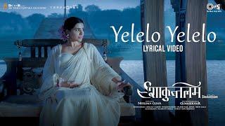 Yelelo Yelelo - Lyrical  Shaakuntalam  Samantha  Javed Ali  Mani Sharma  Gunasekhar