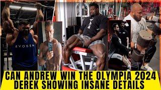 Andrew Can win the Olympia + Derek looks Ripped to shreds+ Wesley has no chance against Ramon + Ramy