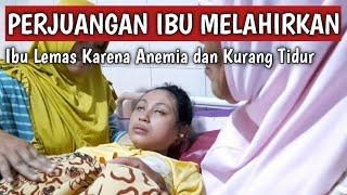 IBU LEMAS SAAT MELAHIRKAN NORMAL