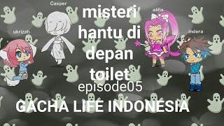 Misteri hantu di depan toilet#EPISODE05GACHA LIFE INDONESIA